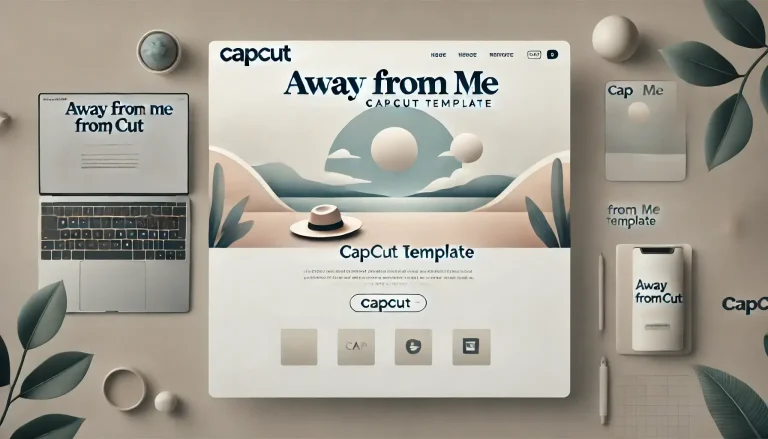 Away From Me CapCut Template Download 2025 5 Away From Me CapCut Template